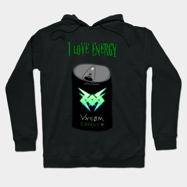 WhyVxnom I love Energy Merch Hoodie by WhyVxnom